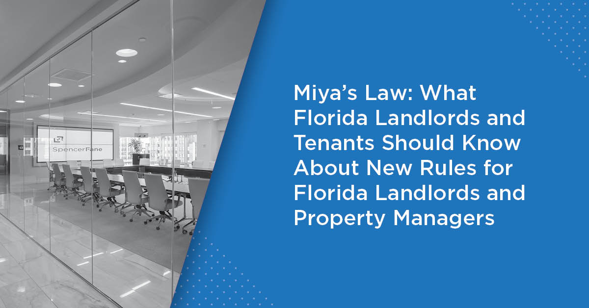 Miya’s Law What Florida Landlords and Tenants Should Know About New Rules for Florida Landlords