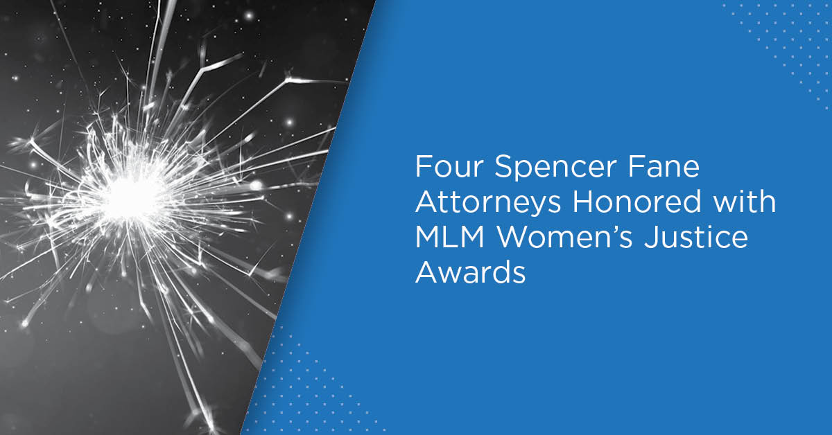 Four Spencer Fane Attorneys Honored with MLM Women’s Justice Awards ...