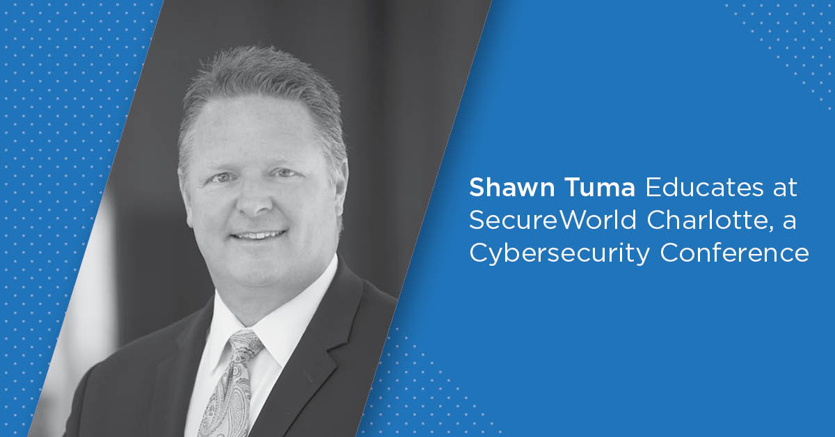 Shawn Tuma Educates at SecureWorld Charlotte, a Cybersecurity