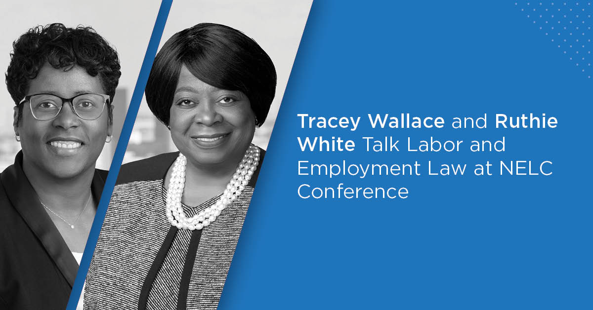 Tracey Wallace and Ruthie White Talk Labor and Employment Law at NELC