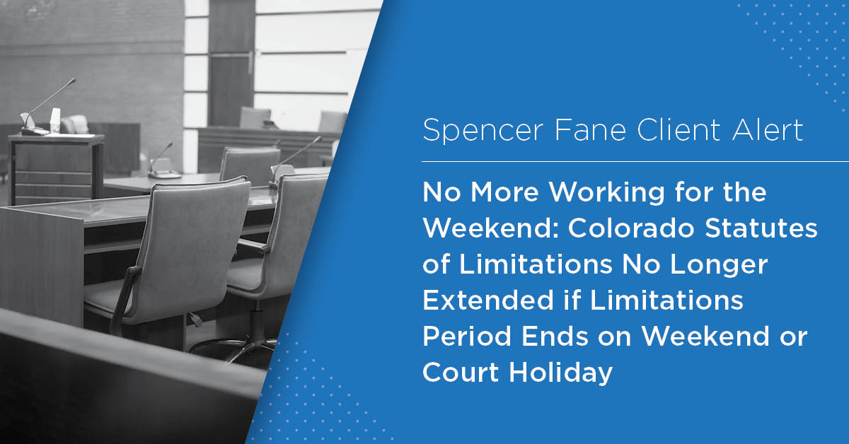 No More Working for the Weekend Colorado Statutes of Limitations No