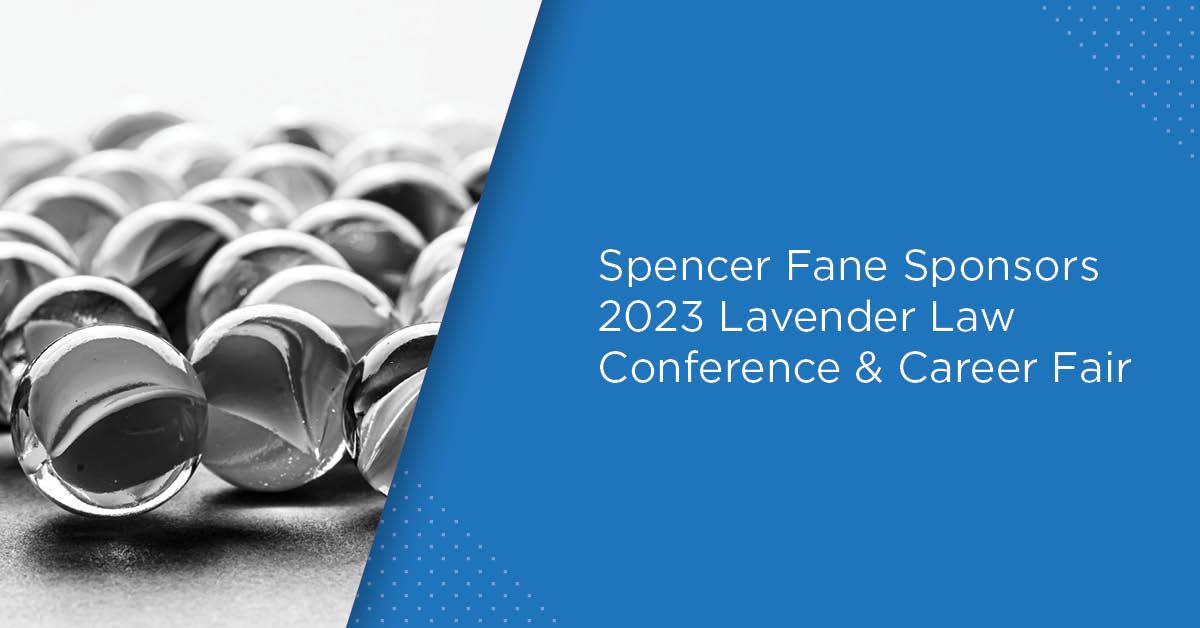 Spencer Fane Sponsors 2023 Lavender Law Conference & Career Fair