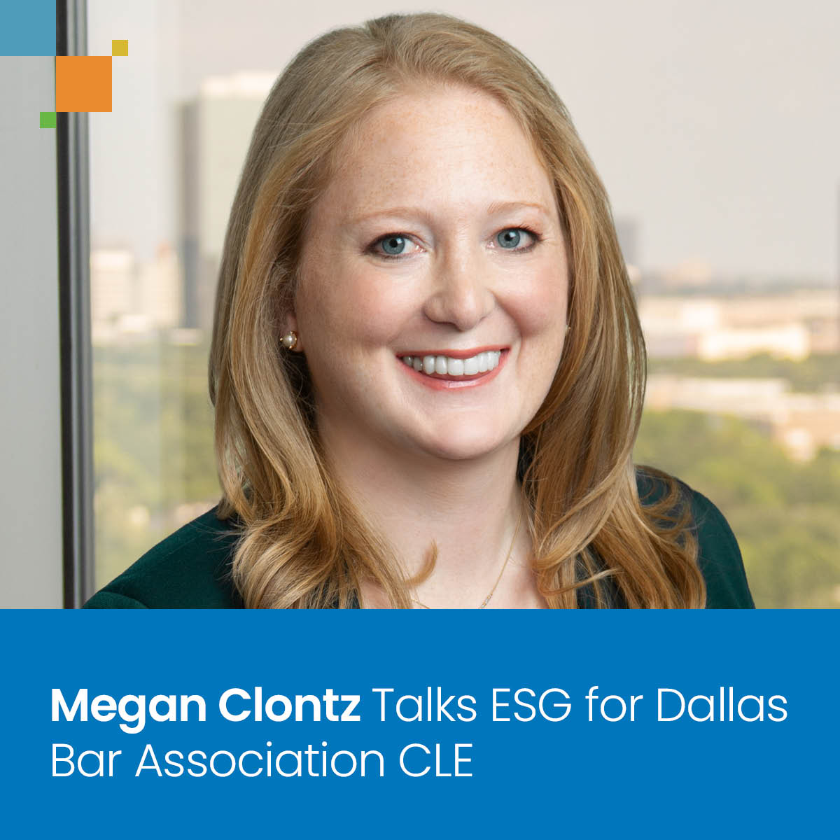 Megan Clontz Talks ESG for Dallas Bar Association CLE Spencer Fane