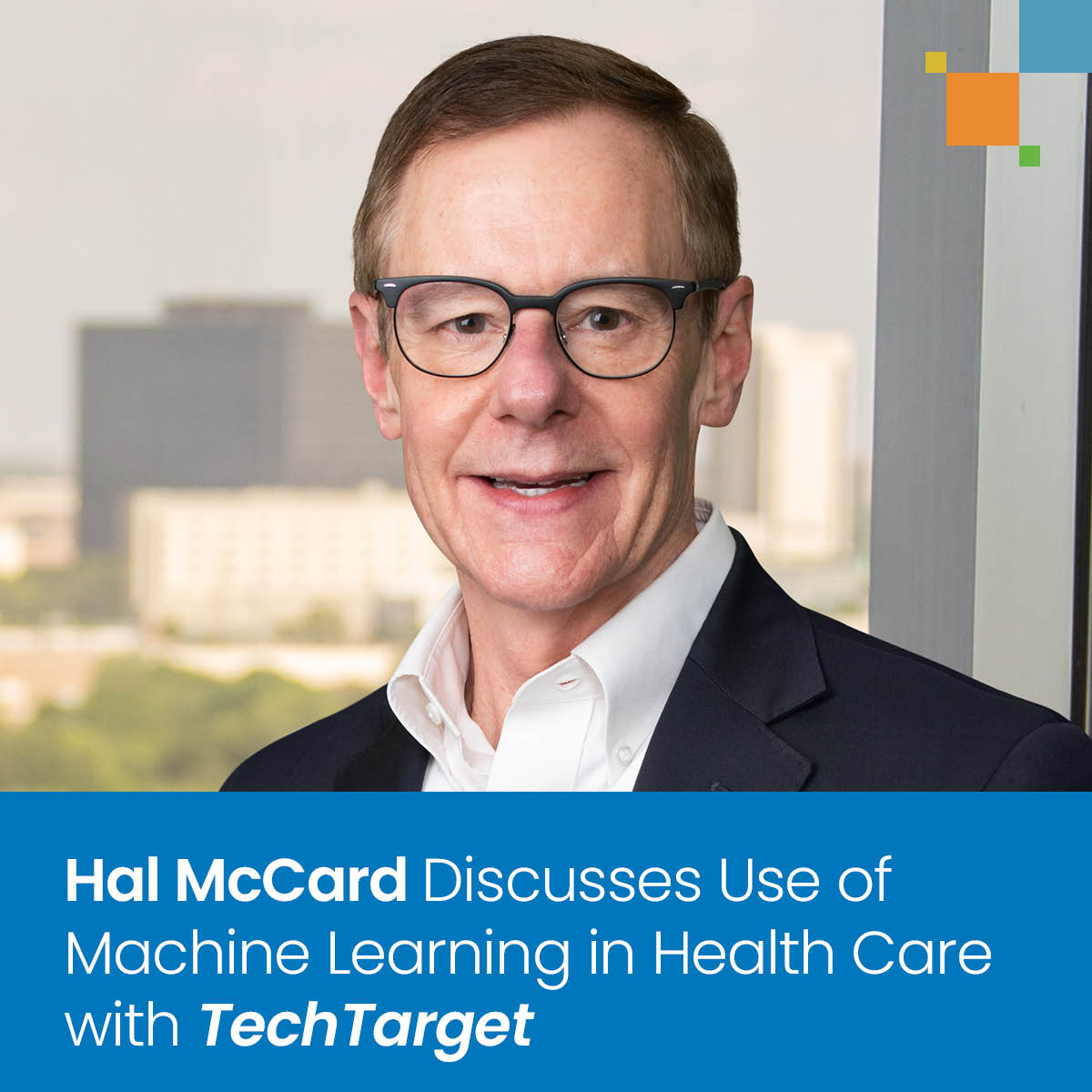 Hal McCard Discusses Use of Machine Learning in Health Care with TechTarget