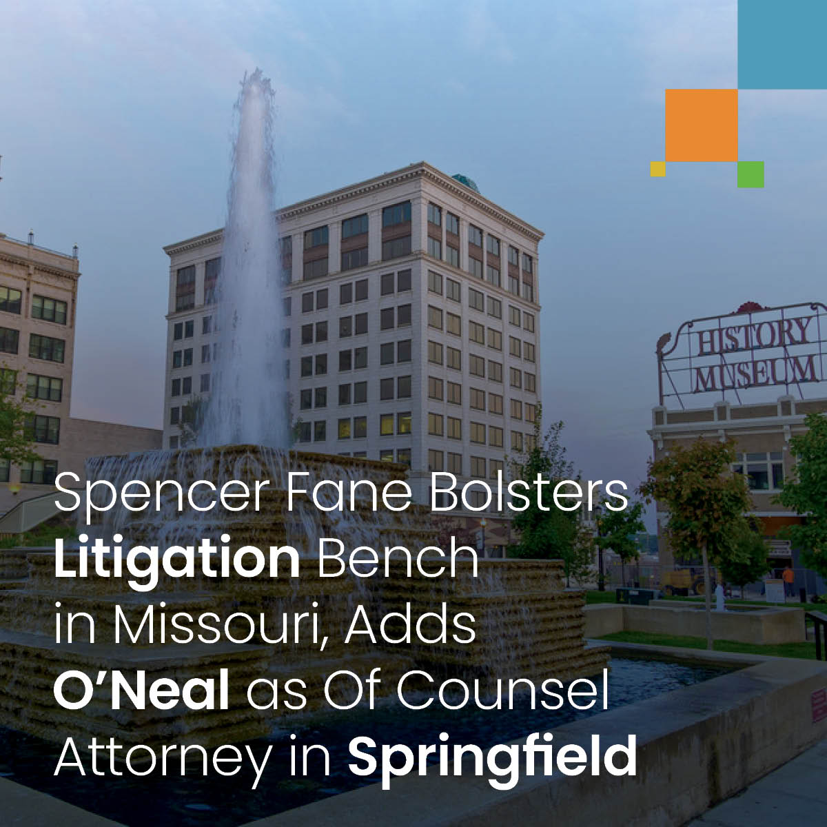 Spencer Fane Bolsters Litigation Bench in Missouri, Adds O’Neal as Of