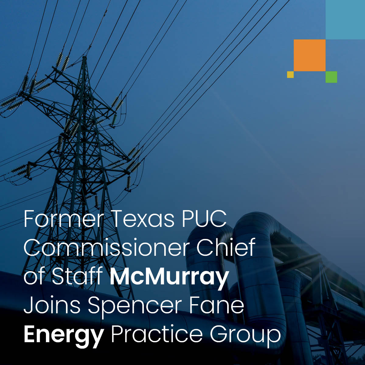 Former Texas PUC Commissioner Chief of Staff McMurray Joins Spencer