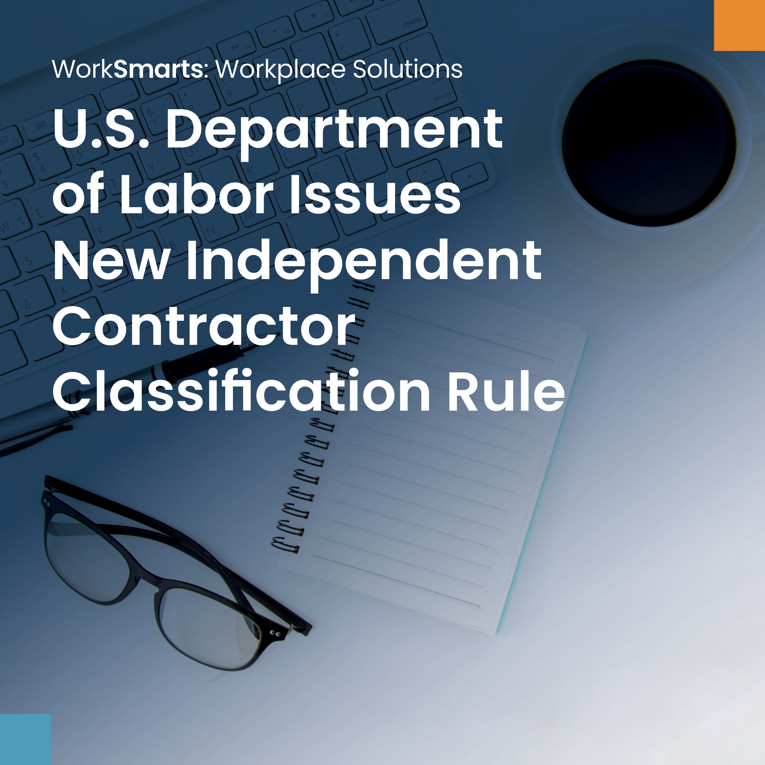 U.S. Department of Labor Issues New Independent Contractor