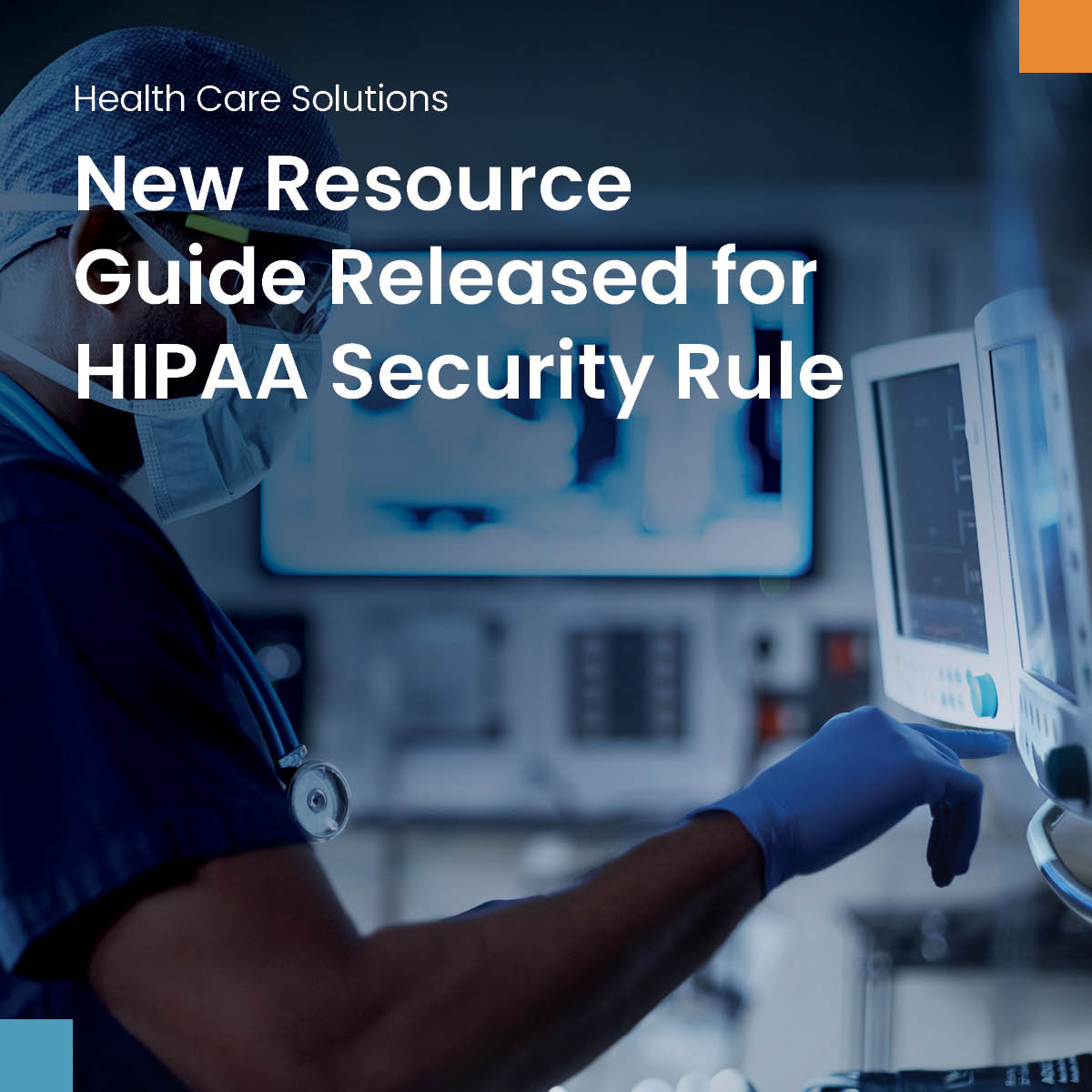 New Resource Guide Released for HIPAA Security Rule - Spencer Fane