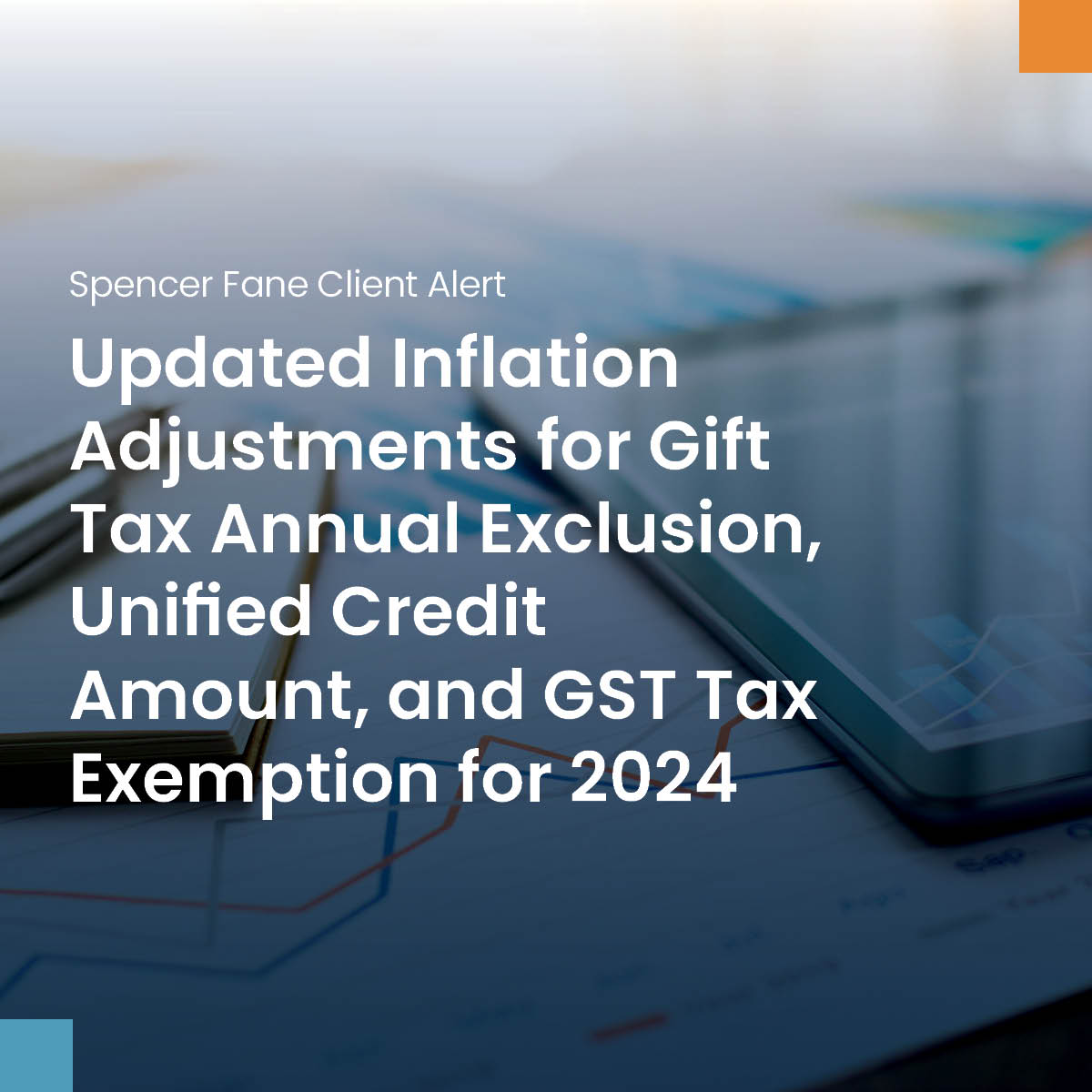 Updated Inflation Adjustments for Gift Tax Annual Exclusion 