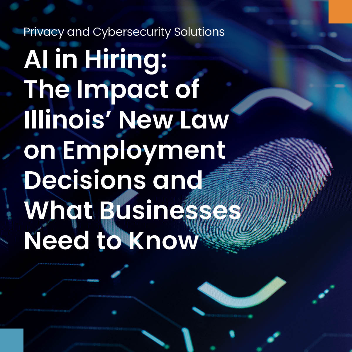 AI in Hiring: The Impact of Illinois’ New Law on Employment Decisions ...