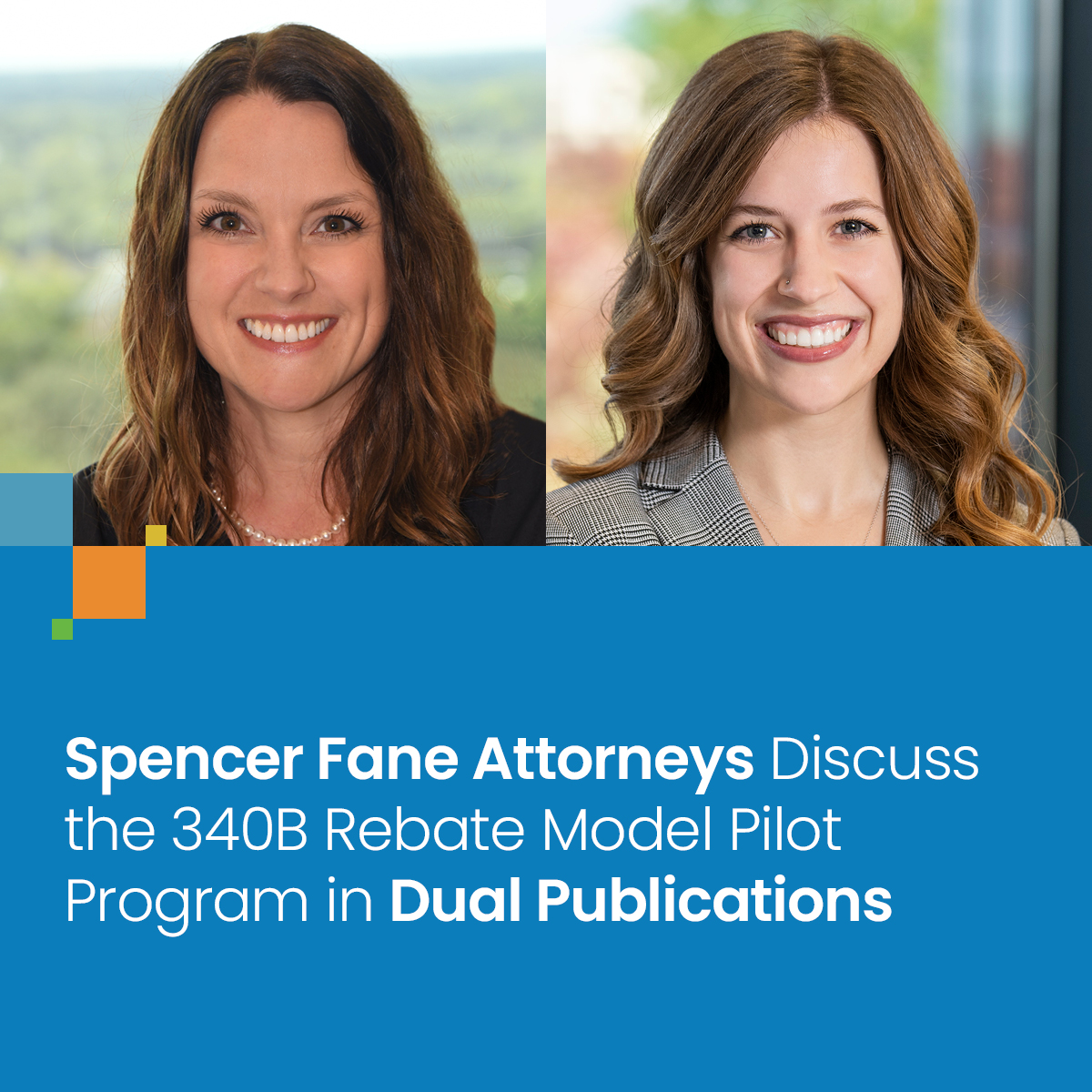 Spencer Fane Attorneys Discuss the 340B Rebate Model Pilot Program in ...