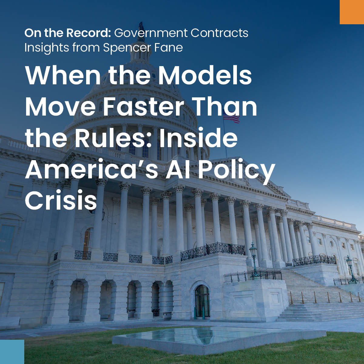 When the Models Move Faster Than the Rules: Inside America’s AI Policy Crisis